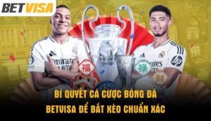 bi-quyet-ca-cuoc-bong-da-betvisa-de-bat-keo-chuan-xac