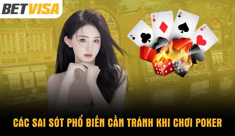 cac-sai-sot-pho-bien-can-tranh-khi-choi-poker