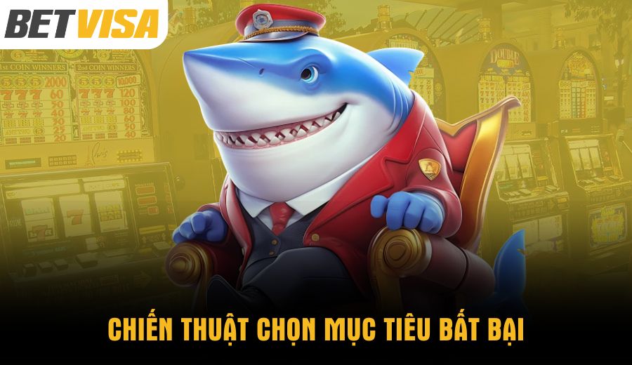 chien-thuat-chon-muc-tieu-bat-bai