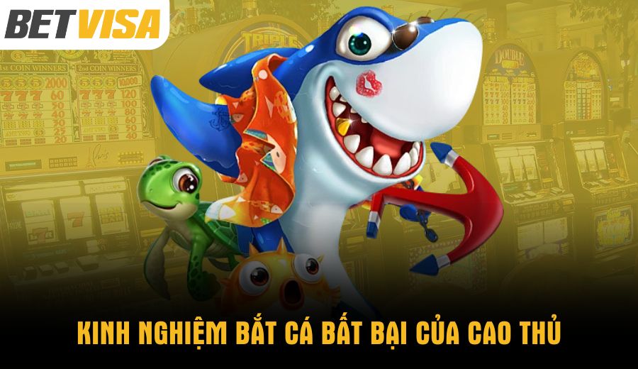 kinh-nghiem-bat-ca-bat-bai-cua-cao-thu