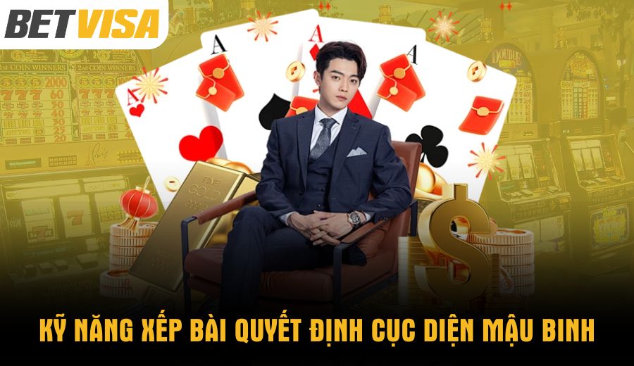 ky-nang-xep-bai-quyet-dinh-cuc-dien-mau-binh