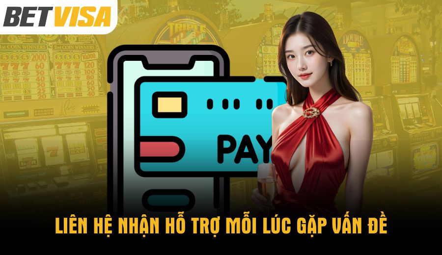 lien-he-nhan-ho-tro-moi-luc-gap-van-de