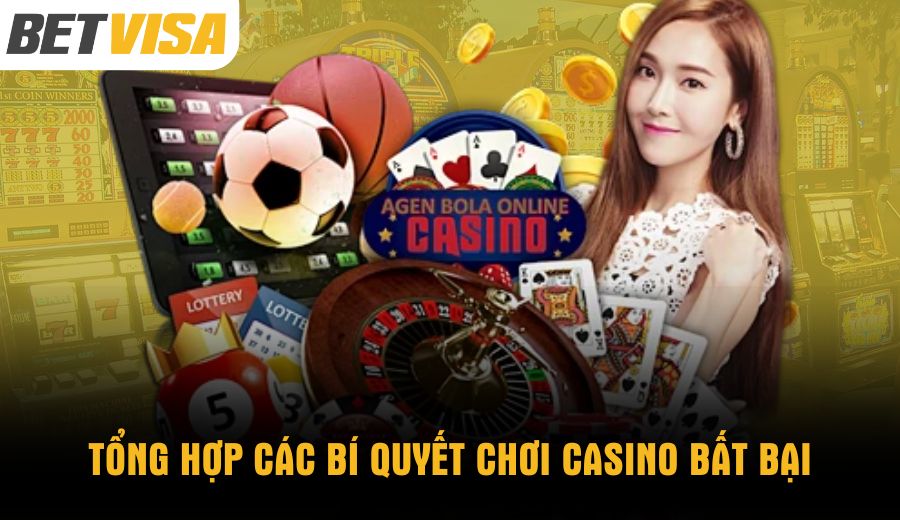 tong-hop-cac-bi-quyet-choi-casino-bat-bai